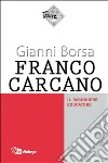 Franco Carcano. Il ragioniere educatore libro di Borsa Gianni