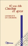 Quaranta anni dalla «Gaudium et spes». Un'eredità da onorare libro