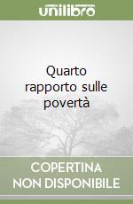 Quarto rapporto sulle povertà
