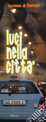 Luci nella città. Novena di Natale libro