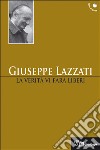 La verità vi farà liberi libro di Lazzati Giuseppe