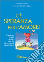 C'è speranza per l'amore libro