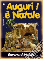 Auguri è Natale. Novena di Natale per ragazzi libro