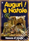 Auguri è Natale. Novena di Natale per ragazzi libro