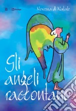 Gli angeli raccontano. Novena di Natale libro