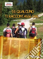 Se qualcuno ti raccontasse che... Itinerario quaresimale adolescenti libro