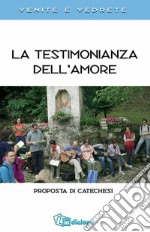 La testimonianaza dell'amore libro