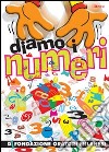 Diamo i numeri. Con CD Audio libro