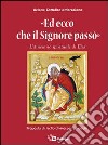 Ed ecco che il Signore passò. L'itinerario spirituale di Elia. Proposta di lectio divina per gli adulti libro