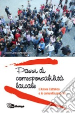 Passi di corresponsabilità laicale. L'Azione Cattolica e le comunità pastorali libro