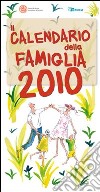 Calendario della famiglia 2010 libro