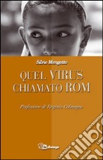 Quel virus chiamato rom libro