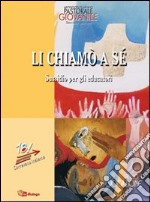 Li chiamò a sé. Sussidio per gli educatori. Anno 1. Vocazione libro