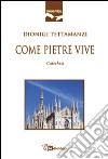 Come pietre vive. Catechesi libro