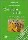 Questione di stili. Percorsi di sobrietà e solidarietà familiare da Gerico a Gerusalemme libro