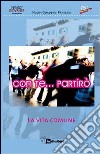 Con te... partirò. La vita comune libro