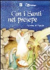 Con i santi nel presepe. Novena di Natale libro