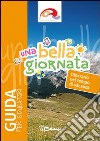 Una bella giornata. Guida per educatori libro