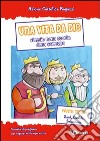 Una vita da Dio. Viaggio nella storia della salvezza. Sussidio di preghiera per ragazzi nel tempo estivo. Vol. 3: Saul, Davide, Salomone libro