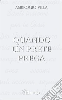 Quando un prete prega