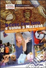 Scese con loro e venne a Nazaret. Adorazione eucaristica 2011 libro