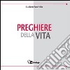 Preghiere della vita libro