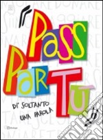 Di' soltanto una parola. Passpartù. Con CD Audio libro