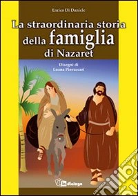 La straordinaria storia della famiglia di Nazaret libro
