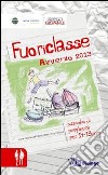 Fuoriclasse. Sussidio di preghiera per 14-19 anni. Avvento 2013 libro