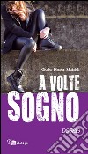 A volte sogno libro