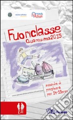 Fuoriclasse. Sussidio di preghiera per i 14-19enni. Quaresima 2015 libro