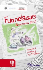 Fuoriclasse. Sussidio di preghiera per i 14-19enni. Avvento 2015 libro