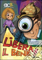 Libera il bene! - Sussidio per la preghiera dei ragazzi in famiglia libro