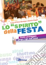 Lo «spirito» della festa - Come proteggere i propri figli dall'alcol