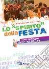 Lo «spirito» della festa - Come proteggere i propri figli dall'alcol libro