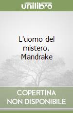 L'uomo del mistero. Mandrake