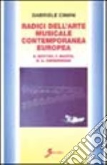 Radici dell'arte musicale contemporanea europea. B. Britten, F. Martin, B. A. Zimmermann