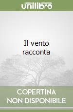 Il vento racconta libro