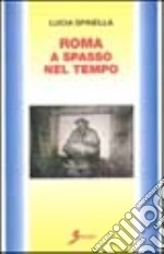 Roma a spasso nel tempo libro