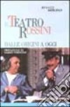 Il teatro Rossini dalle origini a oggi libro