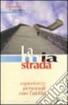 La mia strada. Esperienze personali con l'aldilà libro