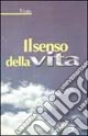 Il senso della vita