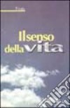 Il senso della vita libro di Viola