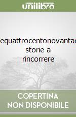 Millequattrocentonovantadue storie a rincorrere