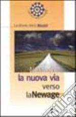 Next age: la nuova via verso la Newage