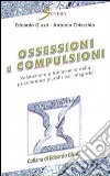 Ossessioni e compulsioni. Valutazione e trattamento della psicoterapia pluralistica integrata libro