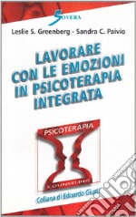 Lavorare con le emozioni in psicoterapia integrata video. Con audiocassetta