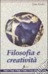 Filosofia e creatività libro