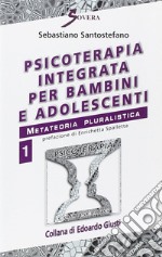 Psicoterapia integrata per bambini e adolescenti video. Con audiocassetta