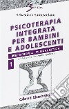 Psicoterapia integrata per bambini e adolescenti video. Con audiocassetta libro